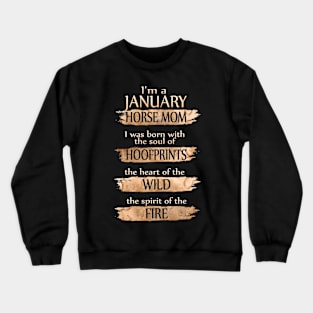 I'm A January Horse Mom Costume Gift Crewneck Sweatshirt